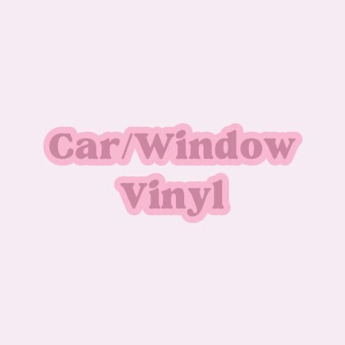 Car/Window Vinyl