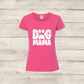 Pink t-shirt with 'Dog Mama' text on a wooden surface