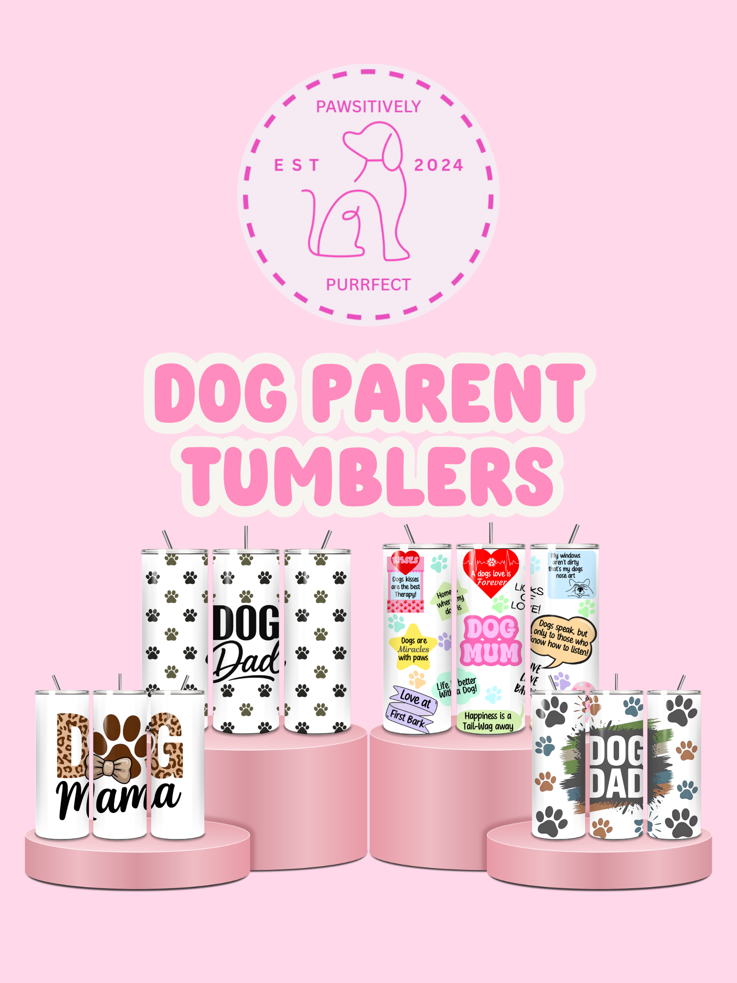 Dog-themed tumblers on a pink background with 'Pawsitively Purrfect' branding.