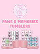 Promotional image of 'Paws & Memories Tumblers' with customizable options on a pink background.
