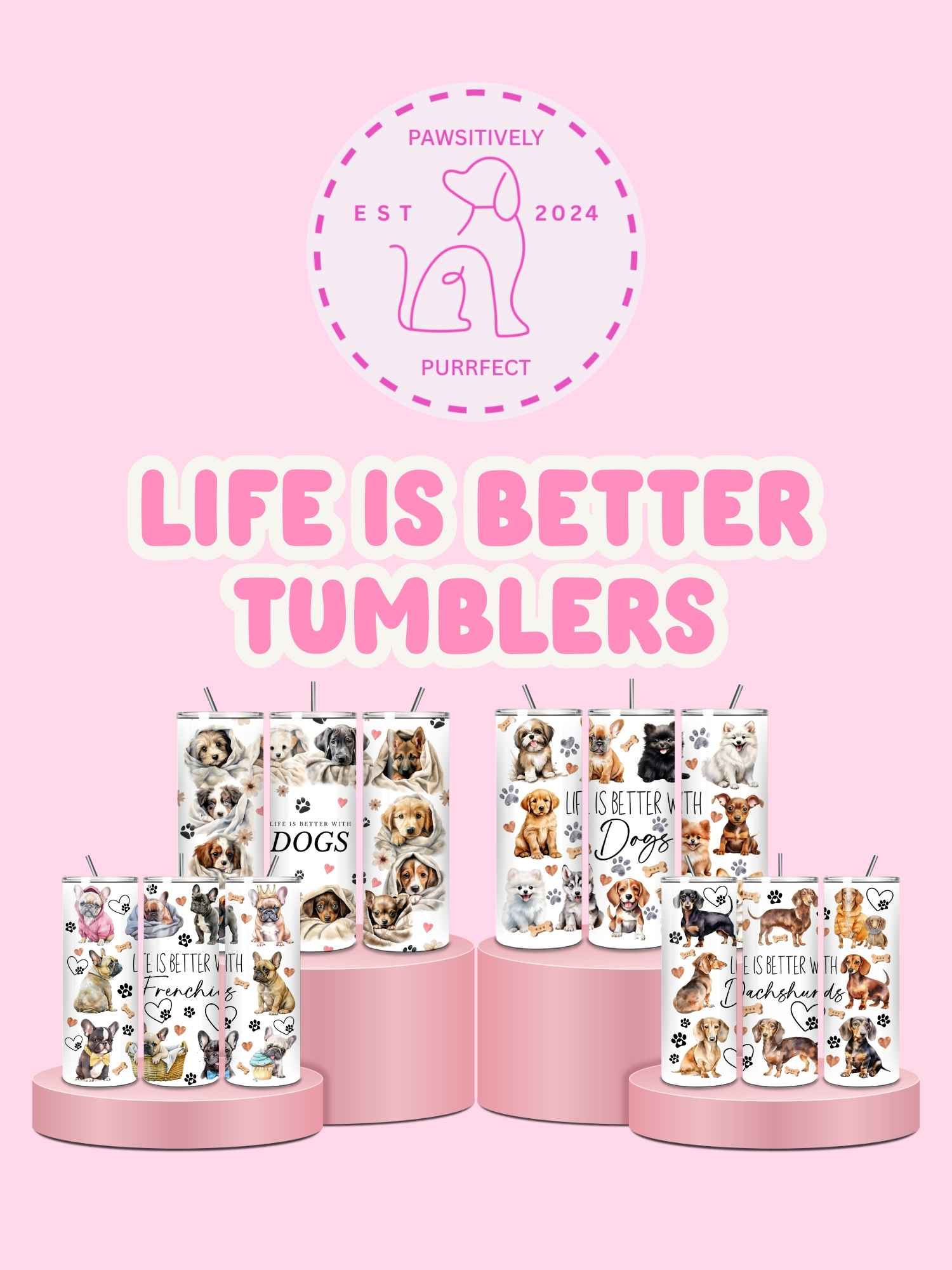 Life Is Better pet themed 20oz thermal stainless steel tumbler