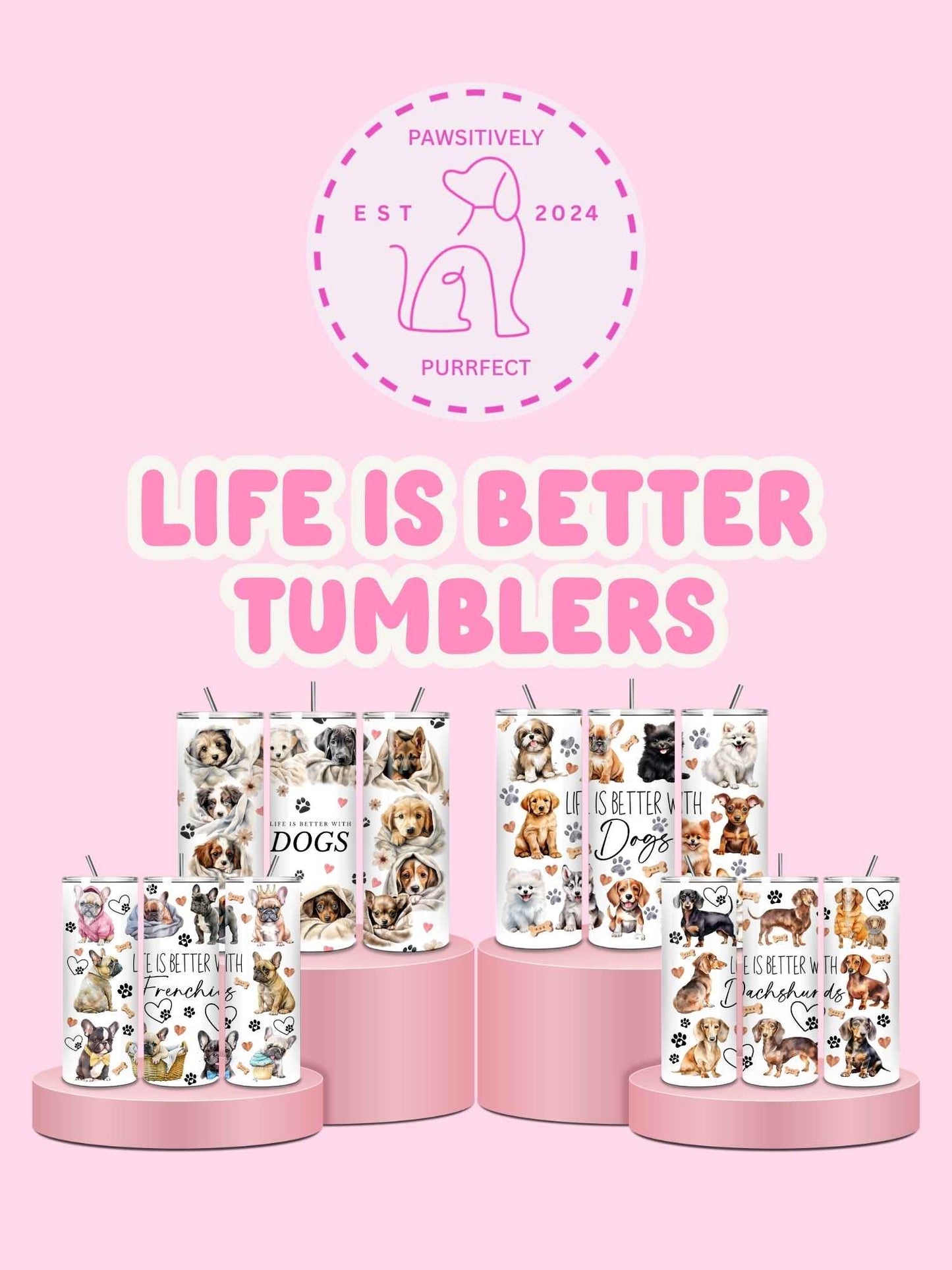Life Is Better pet themed 20oz thermal stainless steel tumbler