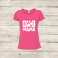 Pink women's T-shirt with Dog Mama design