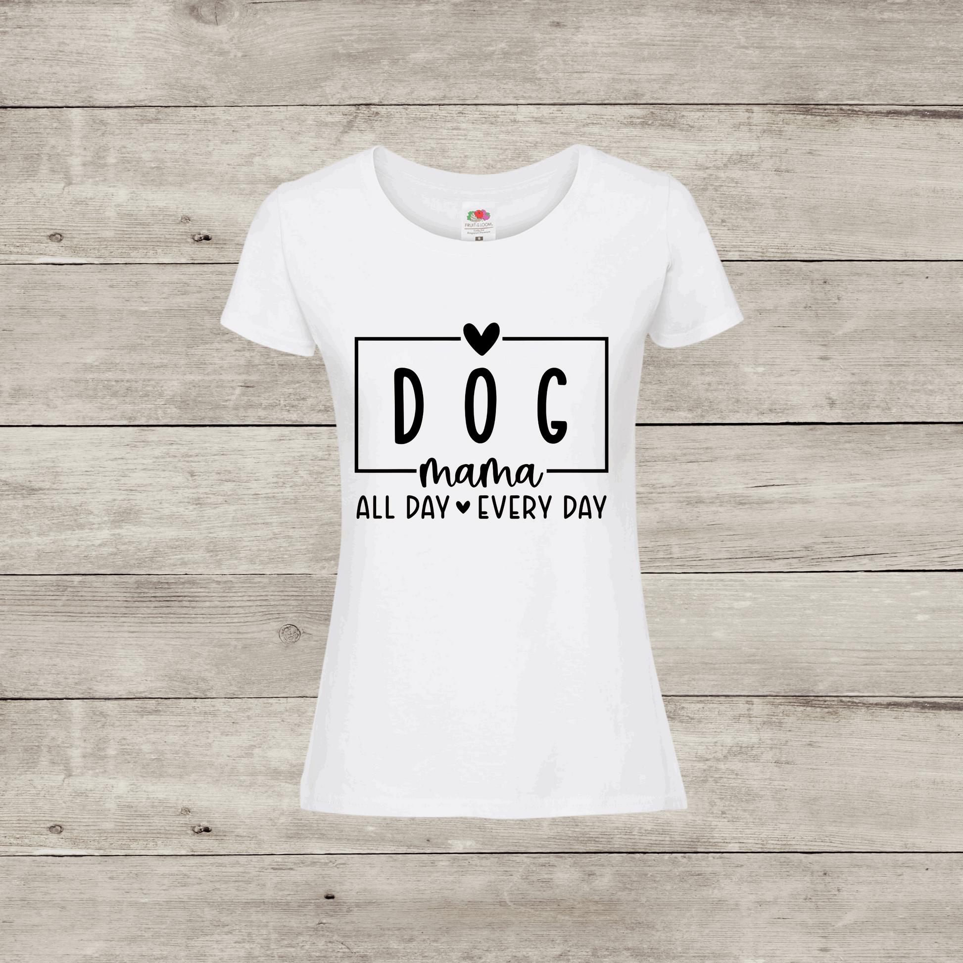 White women's T-shirt with Dog Mama All Day Every Day design